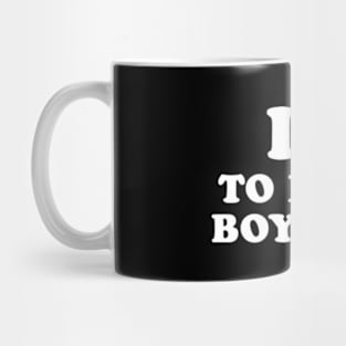 I love to make boys cry Mug